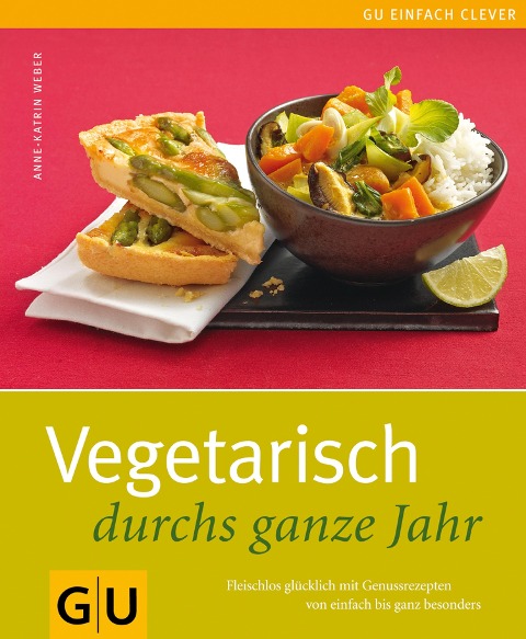 Vegetarisch durchs ganze Jahr - Anne-Katrin Weber