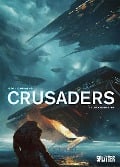 Crusaders. Band 2 - Christophe Bec