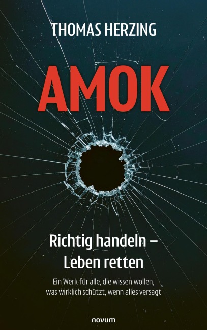 AMOK Richtig handeln - Leben retten - Thomas Herzing