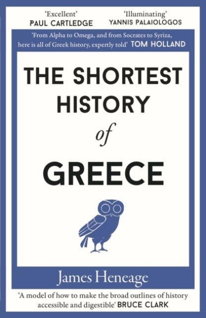 The Shortest History of Greece - James Heneage