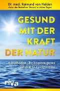 Cover-Bild zum Titel 'Gesund mit der Kraft der Natur' von 'Raimund von Helden'