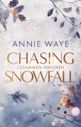 Cover-Bild zum Titel 'Chasing Snowfall: Zusammen verloren' von 'Annie C. Waye'