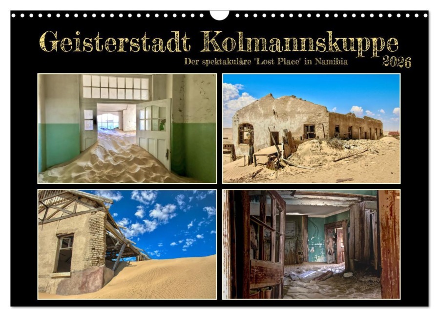 Geisterstadt Kolmannskuppe (Wandkalender 2026 DIN A3 quer), CALVENDO Monatskalender - Mirko Weigt (c) Hamburg