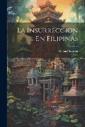 Cover-Bild zum Titel 'La Insurreccion En Filipinas' von 'Manuel Sastrón'