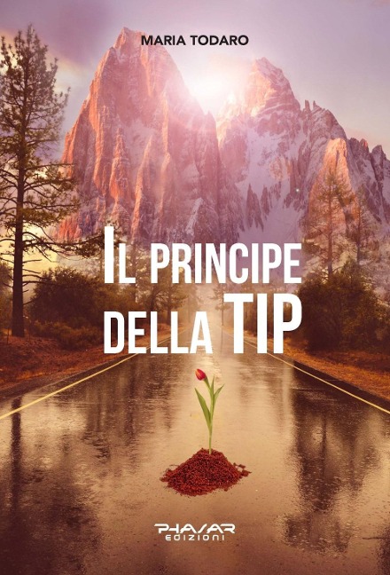 Il principe della TIP. Credeva di potercela fare e così ha fatto... - Maria Todaro