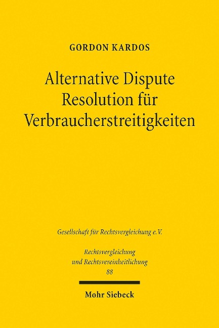 Alternative Dispute Resolution für Verbraucherstreitigkeiten - Gordon Kardos