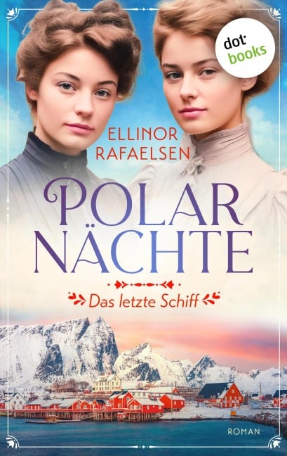 Polarnächte - Das letzte Schiff - Ellinor Rafaelsen