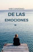 Cover-Bild zum Titel 'Mecanismo De Las Emociones' von 'Abraham Daniel'