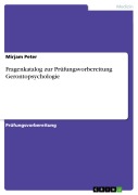 Cover-Bild zum Titel 'Fragenkatalog zur Prüfungsvorbereitung Gerontopsychologie' von 'Mirjam Peter'
