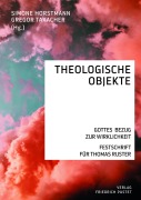 Cover-Bild zum Titel 'Theologische Objekte' von ''