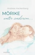Cover-Bild zum Titel 'Mörike, unter anderem ...' von 'Andreas Hackenberg'