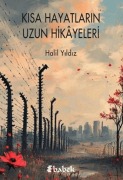 Cover-Bild zum Titel 'Kisa Hayatlarin Uzun Hikayeleri' von 'Halil Yildiz'