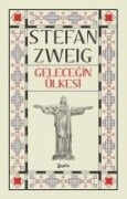 Gelecegin Ülkesinde - Stefan Zweig