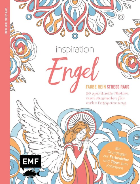 Inspiration Engel - 50 spirituelle Motive zum Ausmalen für mehr Entspannung - 