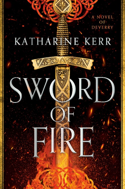 Sword of Fire - Katharine Kerr