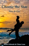 Cover-Bild zum Titel 'Choose the Star' von 'Rahel Deborah, Chiara Luna'
