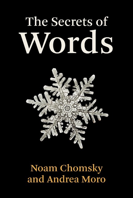 The Secrets of Words - Noam Chomsky, Andrea Moro
