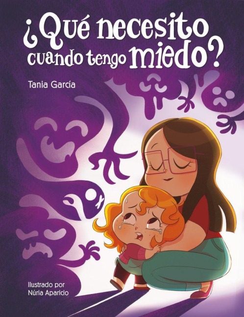 ¿Qué Necesito Cuando Tengo Miedo? / What Do I Need When Im Afraid? - Tania García