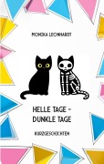 Cover-Bild zum Titel 'Helle Tage - Dunkle Tage' von 'Monika Leonhardt'