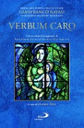 Cover-Bild zum Titel '«Verbum caro». Miscellanea offerta a Sua Em. il Card. Gianfranco Ravasi in occasione del suo 80° genetliaco' von ''