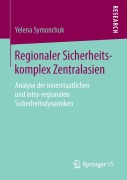 Cover-Bild zum Titel 'Regionaler Sicherheitskomplex Zentralasien' von 'Yelena Symonchuk'