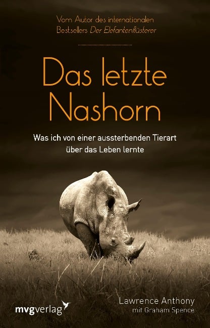 Das letzte Nashorn - Lawrence Anthony, Graham Spence