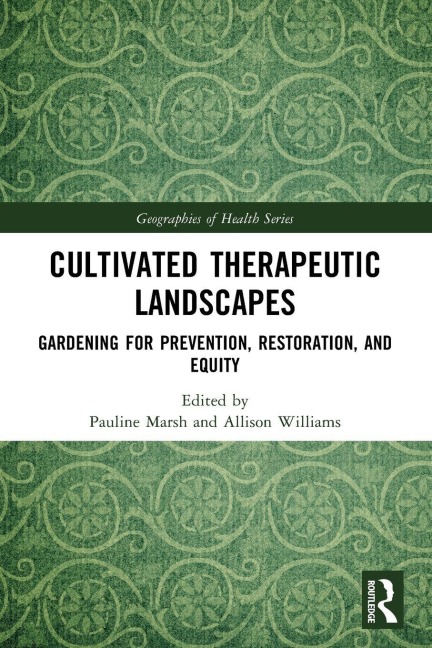 Cultivated Therapeutic Landscapes - 
