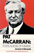 Cover-Bild zum Titel 'Pat McCarran: Political Boss of Nevada' von 'Jerome E. Edwards'