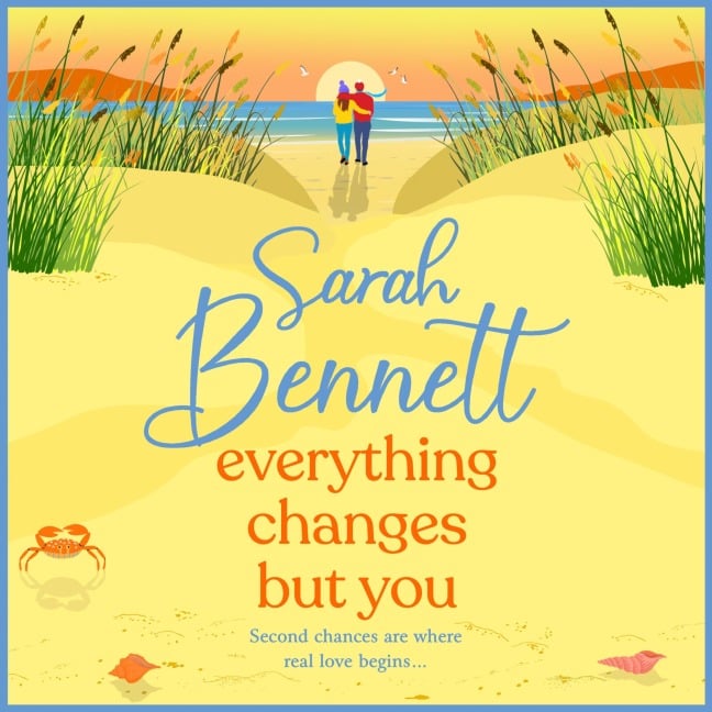 Everything Changes But You - Sarah Bennett