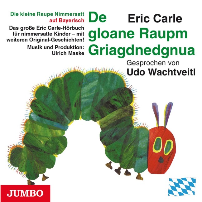 Die kleine Raupe Nimmersatt (Bayerisch) - Eric Carle
