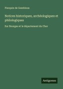 Cover-Bild zum Titel 'Notices historiques, archéologiques et philologiques' von 'Pierquin de Gembloux'