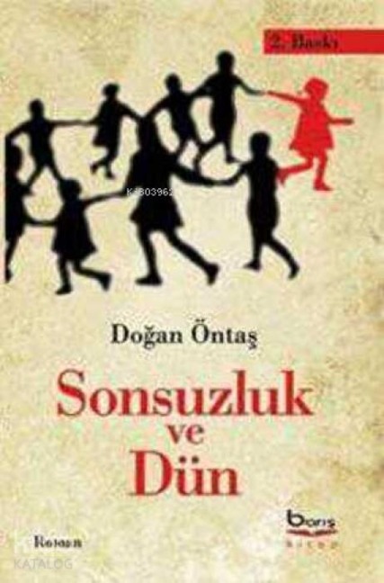 Sonsuzluk ve Dün - Dogan Öntas