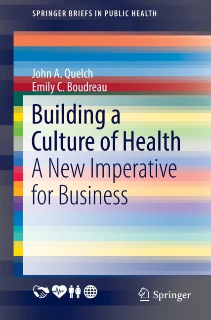 Building a Culture of Health - Emily C. Boudreau, John A. Quelch