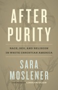 Cover-Bild zum Titel 'After Purity' von 'Sara Moslener'