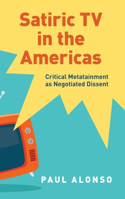 Satiric TV in the Americas - Paul Alonso
