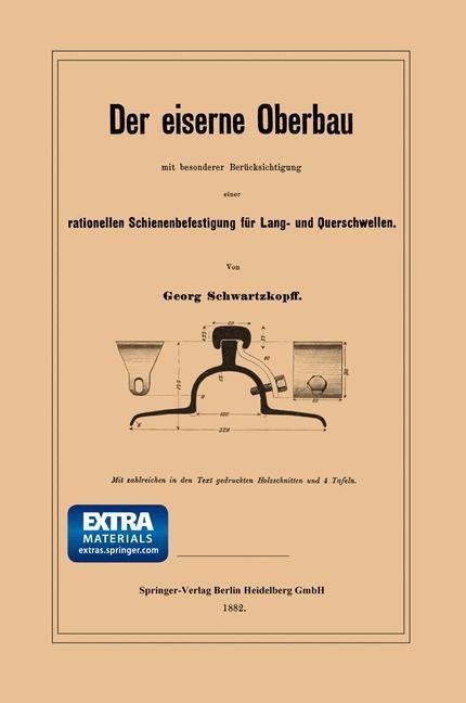 Der eiserne Oberbau mit besonderer Berücksichtigung einer rationellen Schienenbefestigung für Lang- und Querschwellen - Georg Schwartzkopff