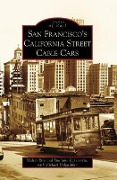 San Francisco's California Street Cable Cars - Walter Rice, Emiliano Echeverria, Michael Dolgushkin