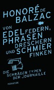 Cover-Bild zum Titel 'Von Edelfedern, Phrasendreschern und Schmierfinken' von 'Honoré De Balzac'