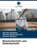 Cover-Bild zum Titel 'Wassertechnik und Datentechnik' von 'Shahide Dehghan, Maryam Marani-Barzani, Hossein Gholami'