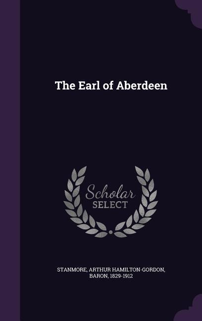 The Earl of Aberdeen - 