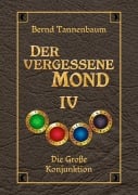 Cover-Bild zum Titel 'Der vergessene Mond Bd IV' von 'Bernd Tannenbaum'