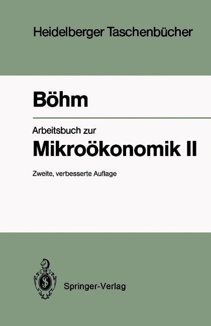 Arbeitsbuch zur Mikroökonomik II - Volker Böhm