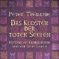Cover-Bild zum Titel 'Das Kloster der toten Seelen' von 'Peter Tremayne'