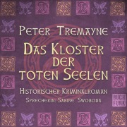 Cover-Bild zum Titel 'Das Kloster der toten Seelen' von 'Peter Tremayne'
