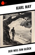 Cover-Bild zum Titel 'Der Weg zum Glück' von 'Karl May'