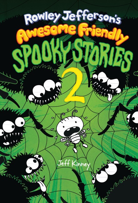 Rowley Jefferson's Awesome Friendly Spooky Stories 2 - Jeff Kinney