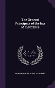 Cover-Bild zum Titel 'The General Principals of the law of Insurance' von 'Stanton Canfield Peelle, J Homer Deis'