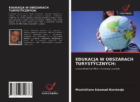 EDUKACJA W OBSZARACH TURYSTYCZNYCH: - Maximiliano Emanuel Korstanje