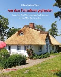 Cover-Bild zum Titel '20 Jahre Reetkate Tating: Aus dem Ferienhaus geplaudert' von 'Stefanie Schreiber'