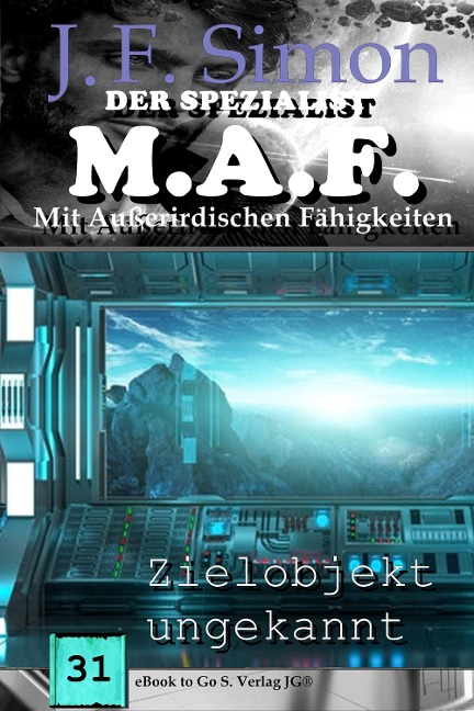 Zielobjekt ungekannt (Der Spezialist M.A.F. 31) - J. F. Simon